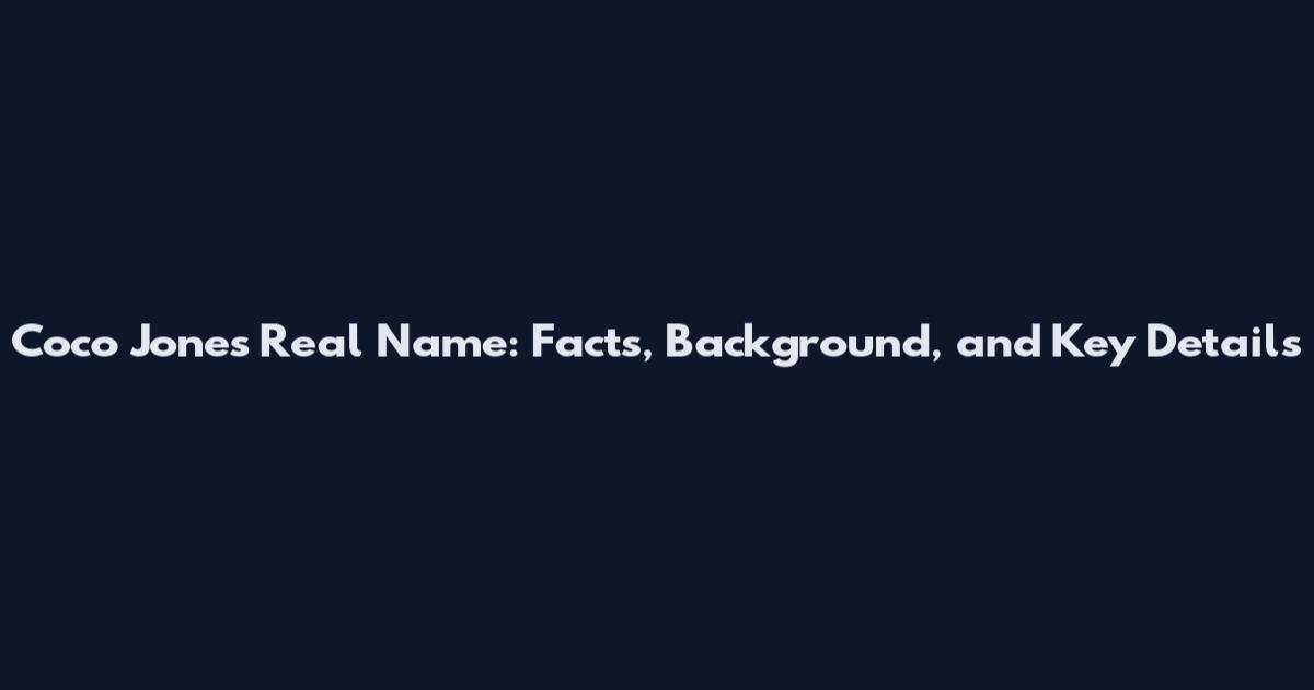 Coco Jones Real Name: Facts, Background, and Key Details