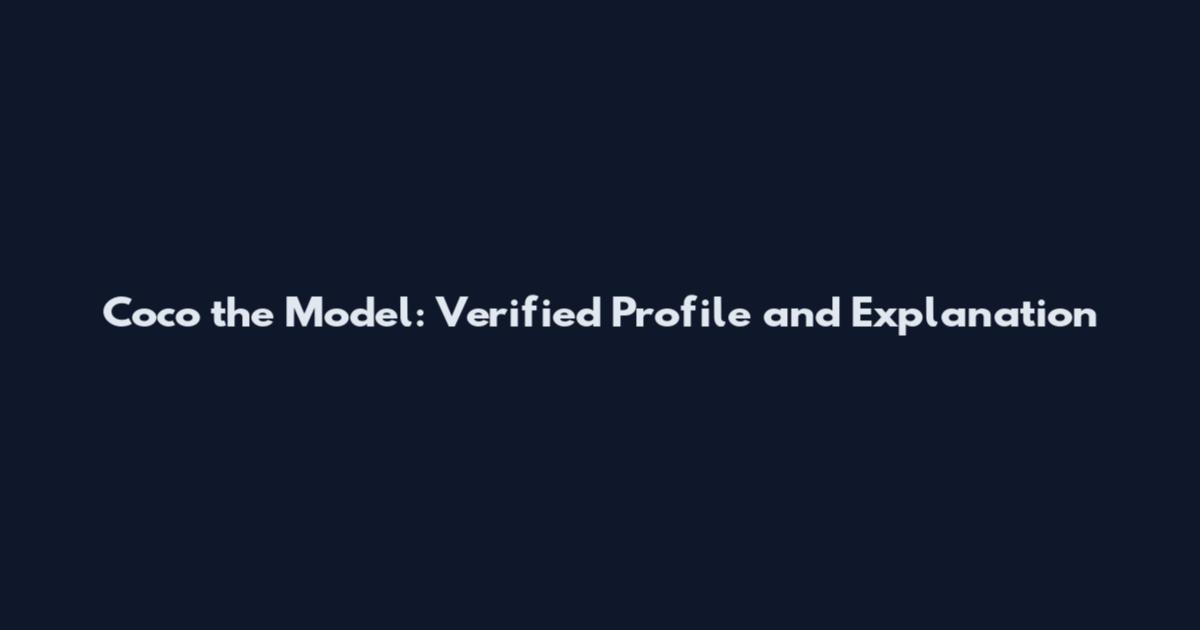 Coco the Model: Verified Profile and Explanation