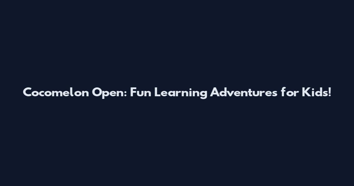 Cocomelon Open: Fun Learning Adventures for Kids!