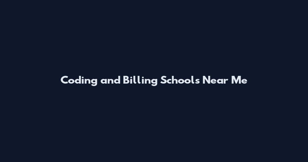 Coding and Billing Schools Near Me