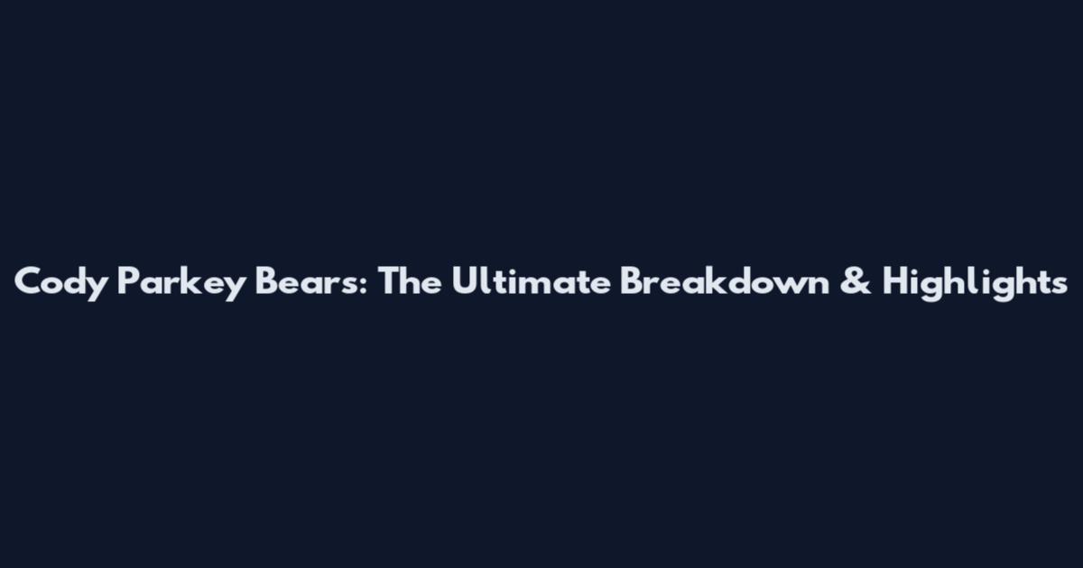 Cody Parkey Bears: The Ultimate Breakdown & Highlights