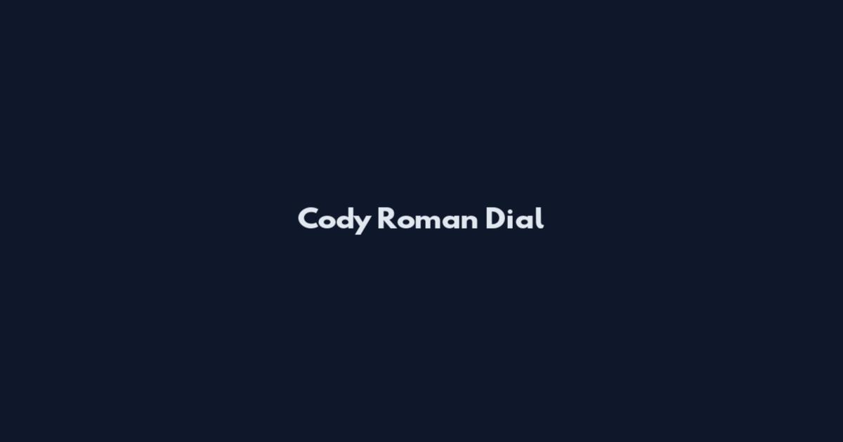 Cody Roman Dial