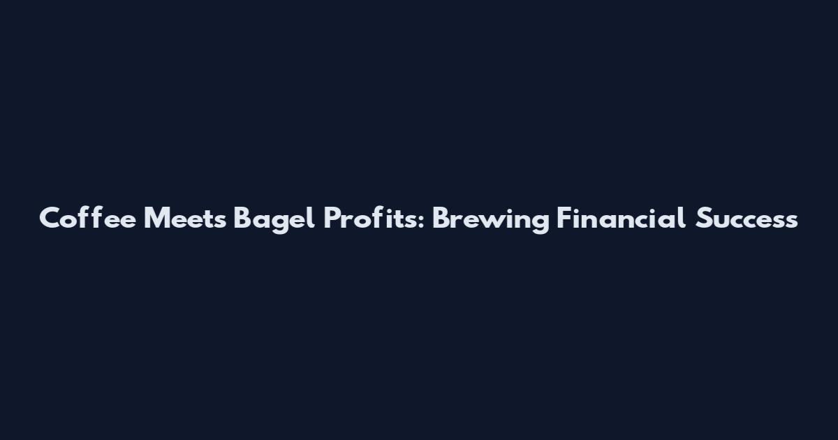 Coffee Meets Bagel Profits: Brewing Financial Success