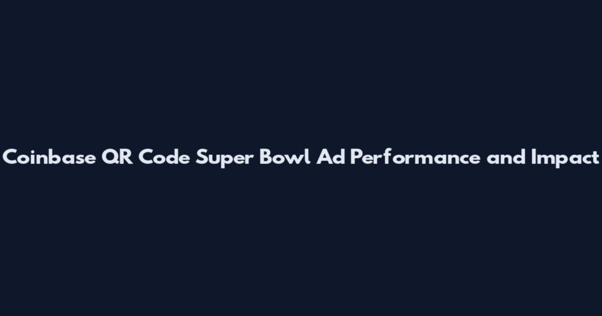 Coinbase QR Code Super Bowl Ad Performance and Impact