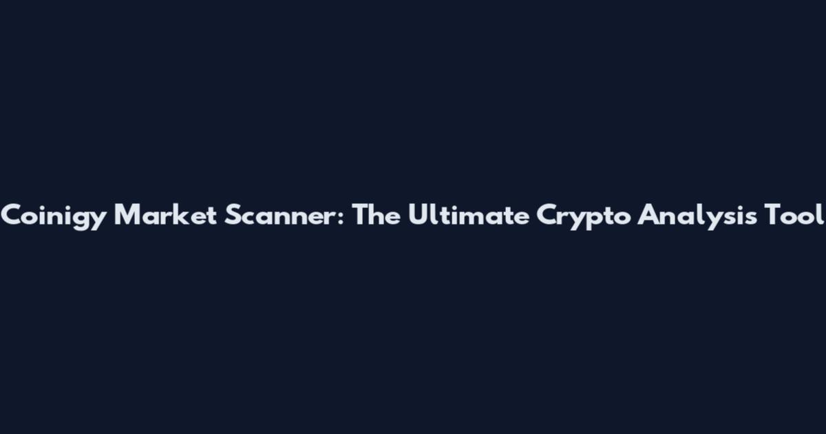 Coinigy Market Scanner: The Ultimate Crypto Analysis Tool