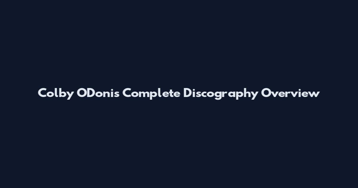 Colby O'Donis Complete Discography Overview