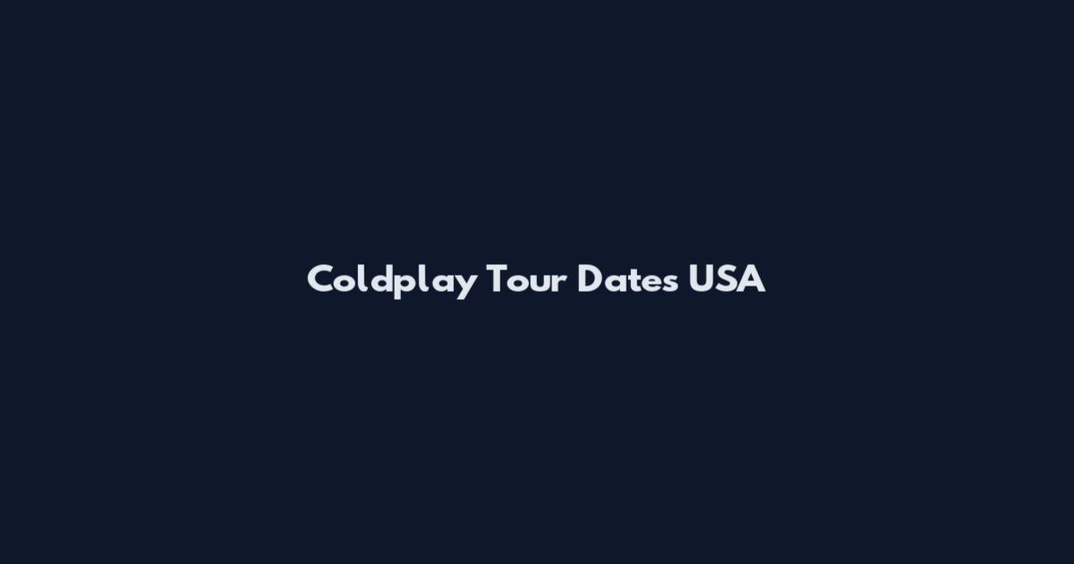 Coldplay Tour Dates USA