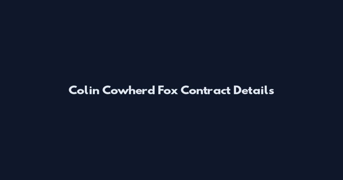 Colin Cowherd Fox Contract Details