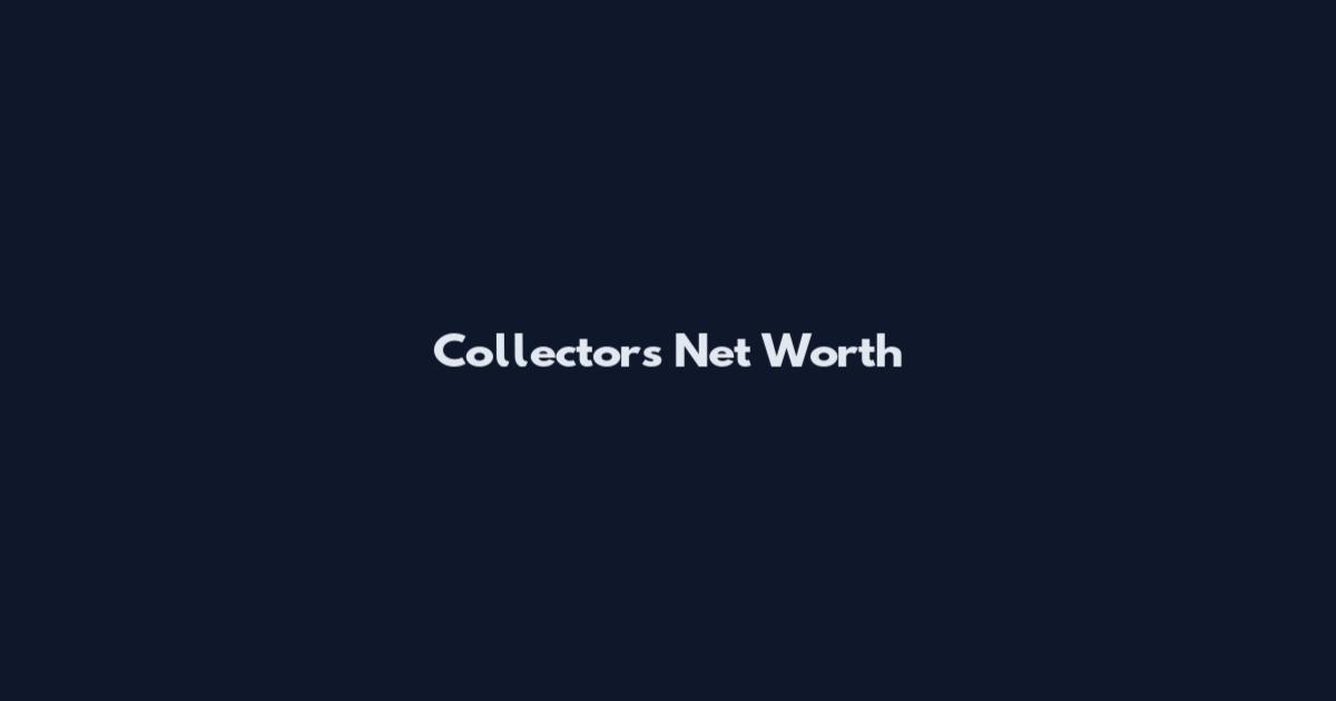 Collectors Net Worth