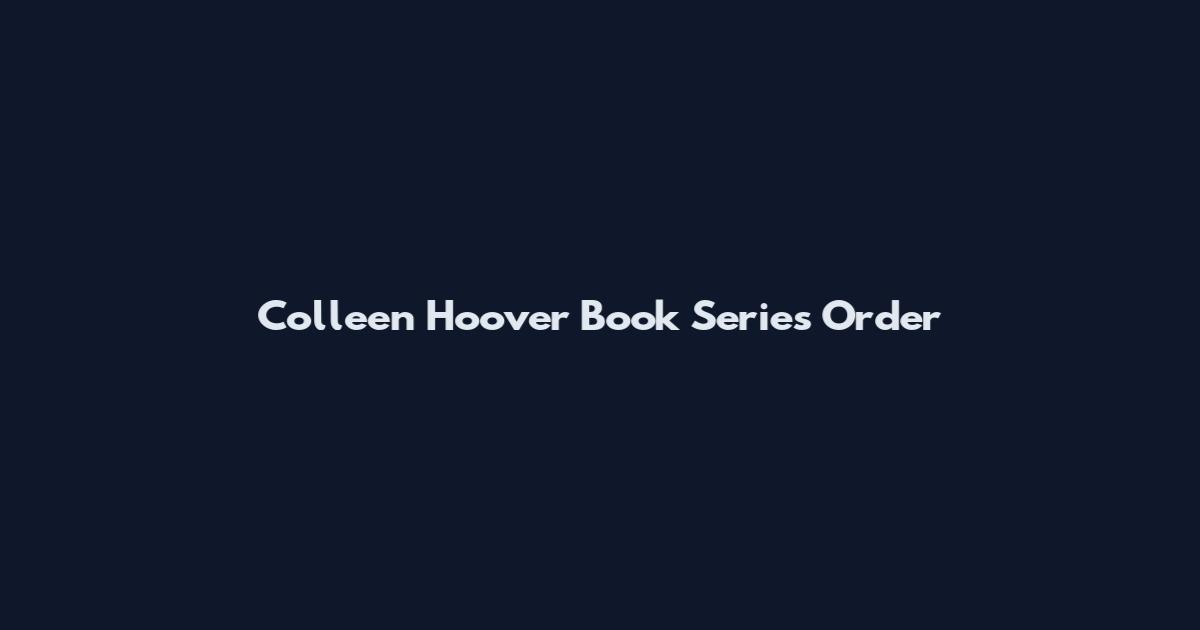 Colleen Hoover Book Series Order