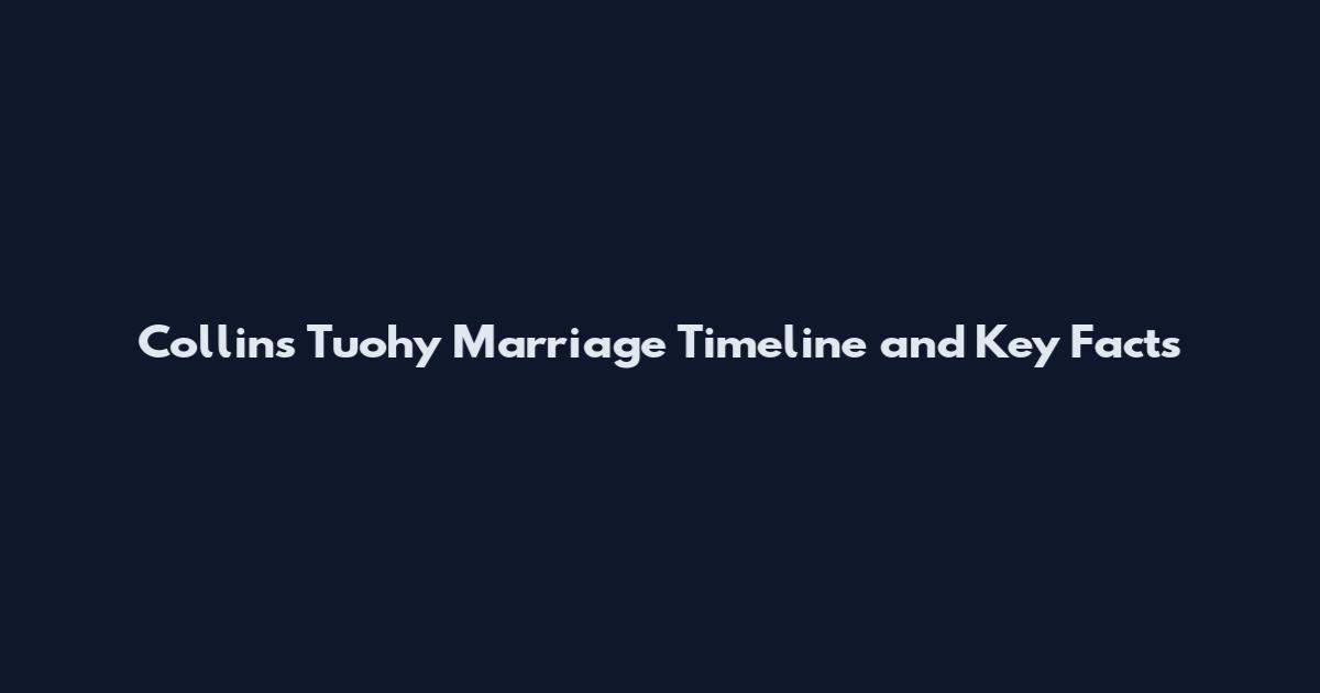 Collins Tuohy Marriage Timeline and Key Facts
