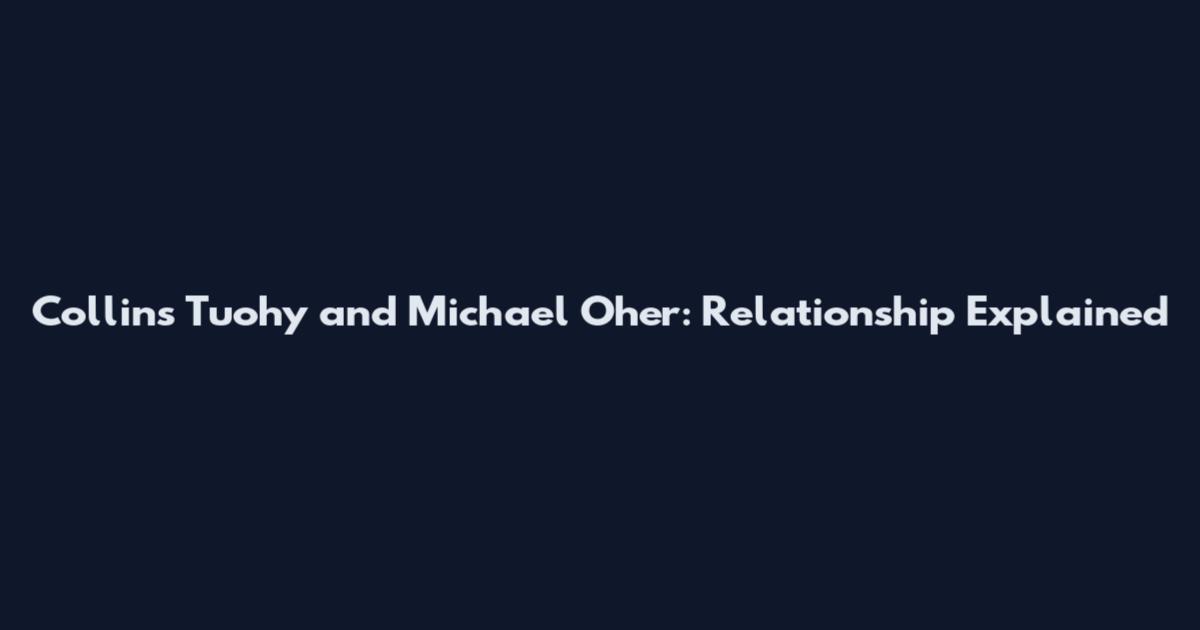 Collins Tuohy and Michael Oher: Relationship Explained