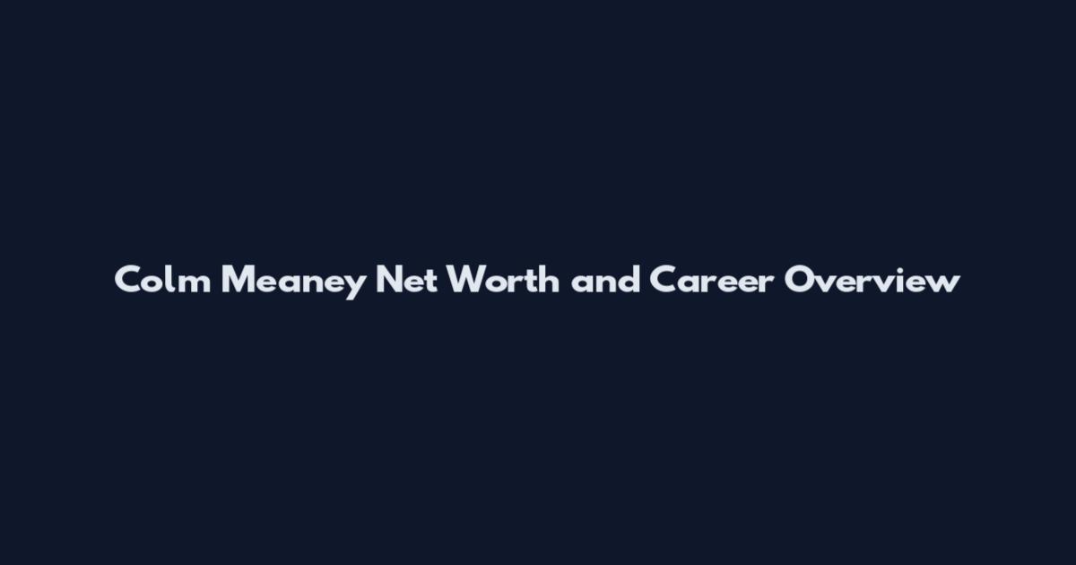 Colm Meaney Net Worth and Career Overview