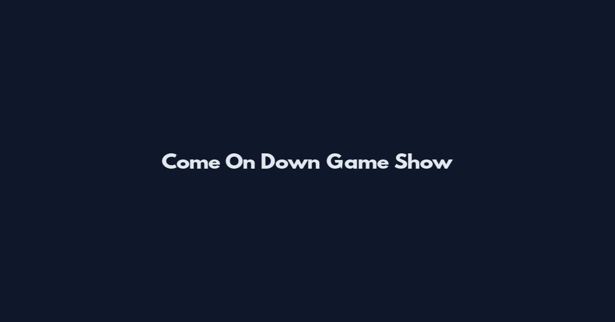 Come On Down Game Show