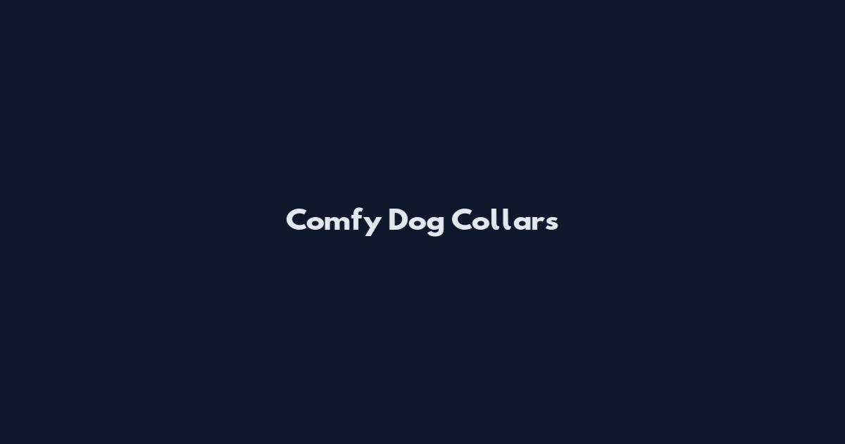 Comfy Dog Collars
