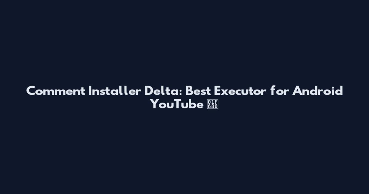 Comment Installer Delta: Best Executor for Android YouTube 🚀