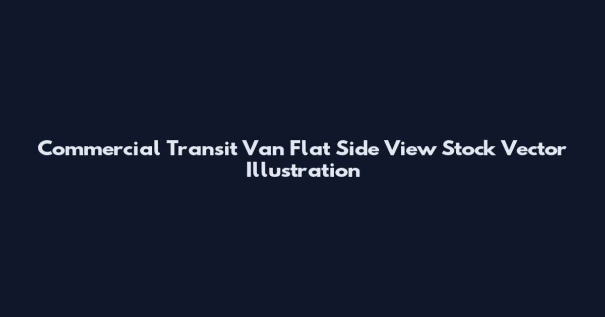 Commercial Transit Van Flat Side View Stock Vector Illustration