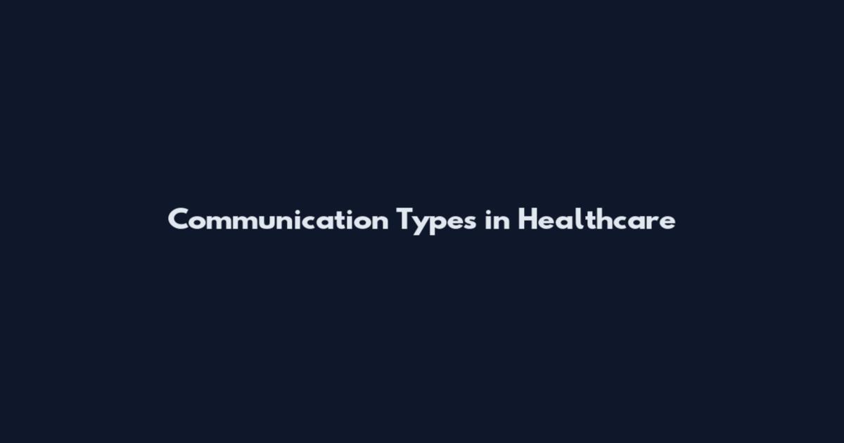 Communication Types in Healthcare