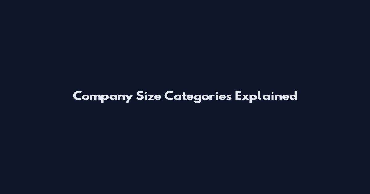 Company Size Categories Explained