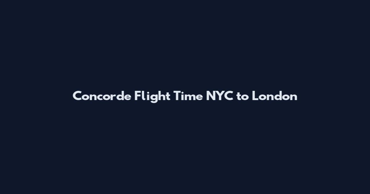 Concorde Flight Time NYC to London