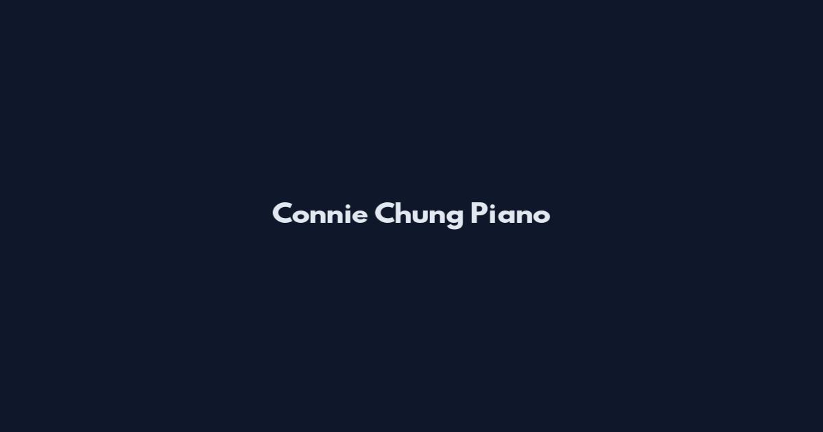 Connie Chung Piano