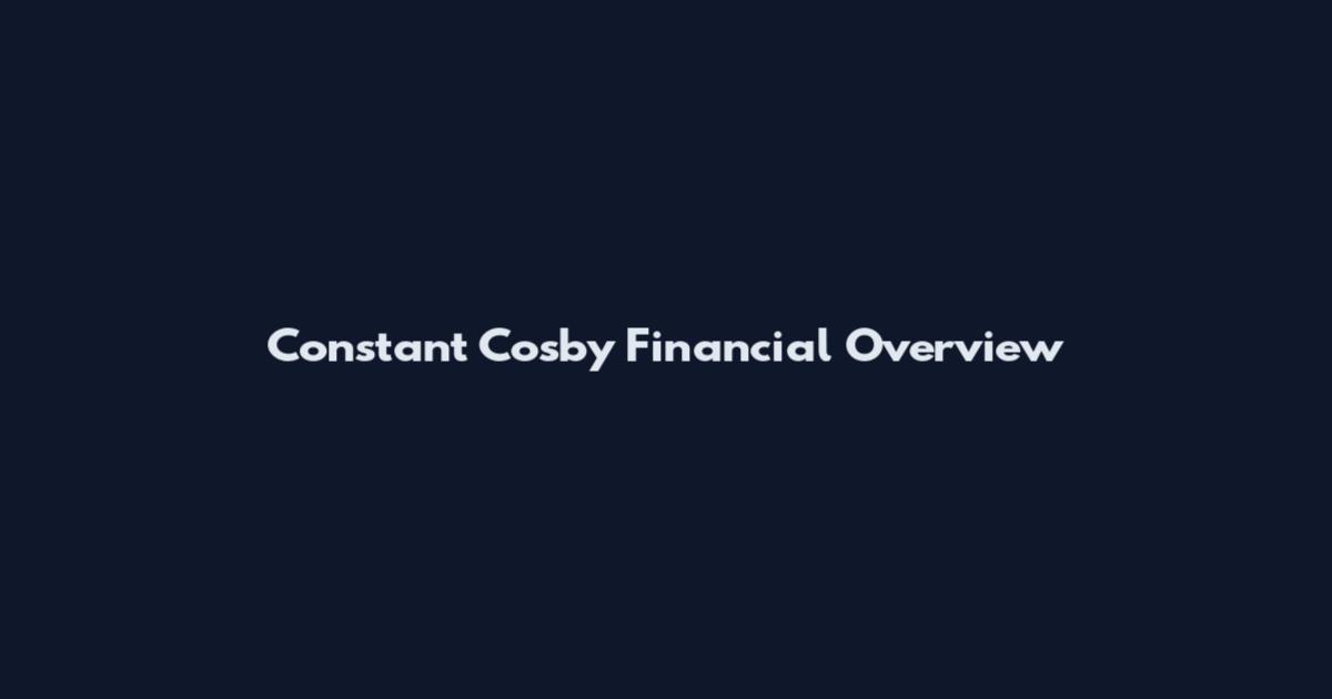 Constant Cosby Financial Overview