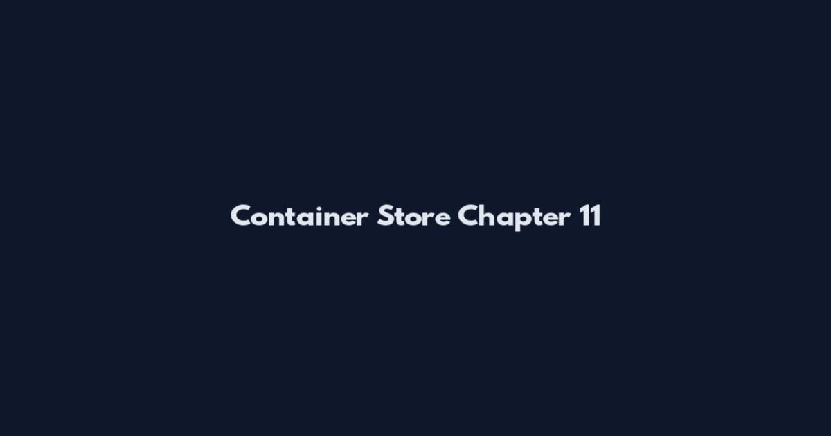 Container Store Chapter 11