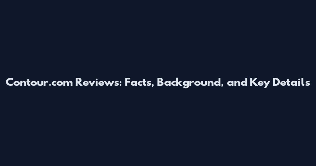 Contour.com Reviews: Facts, Background, and Key Details