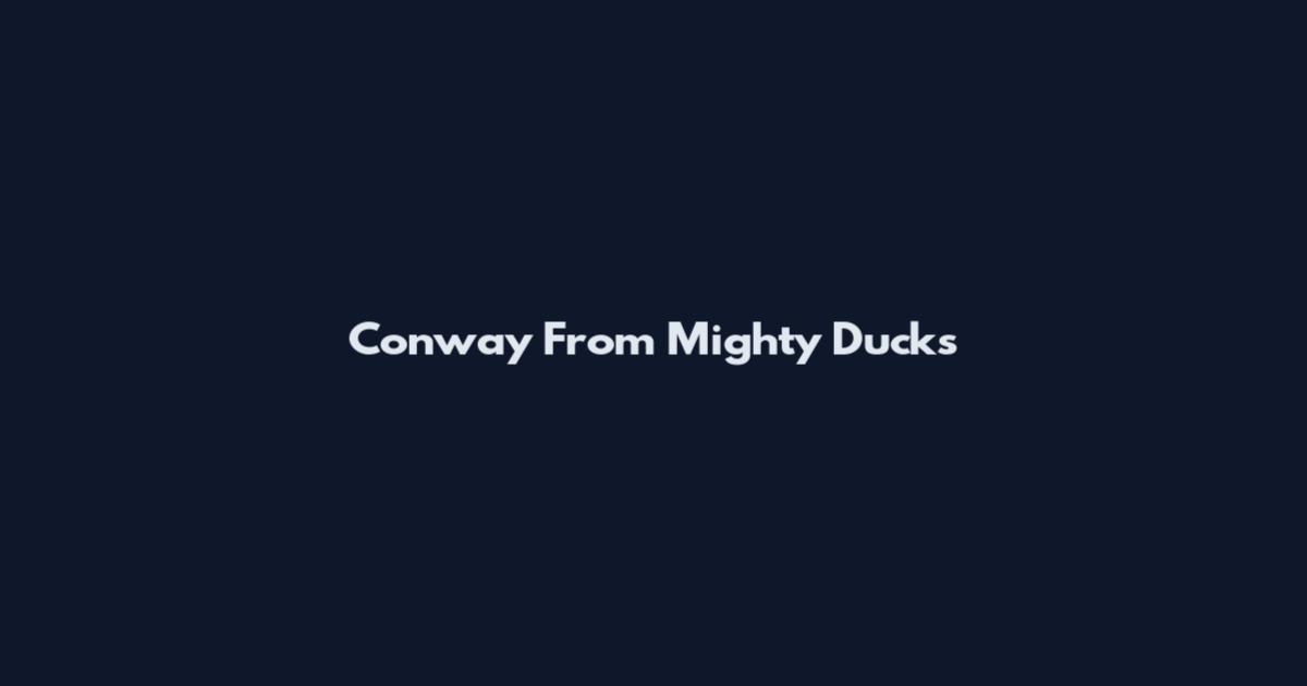 Conway From Mighty Ducks