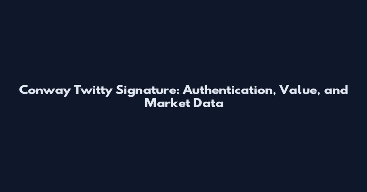 Conway Twitty Signature: Authentication, Value, and Market Data