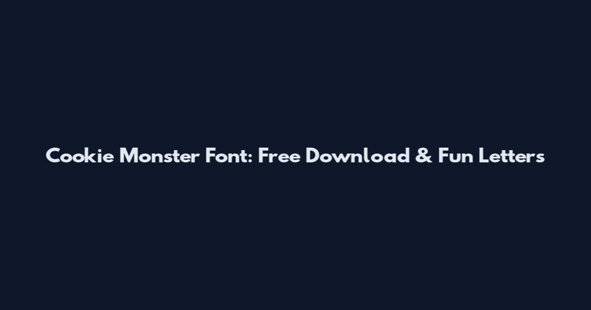 Cookie Monster Font: Free Download & Fun Letters