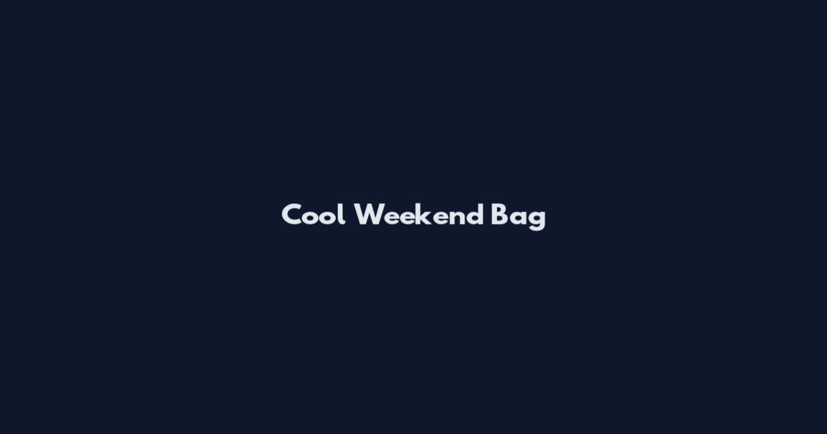 Cool Weekend Bag