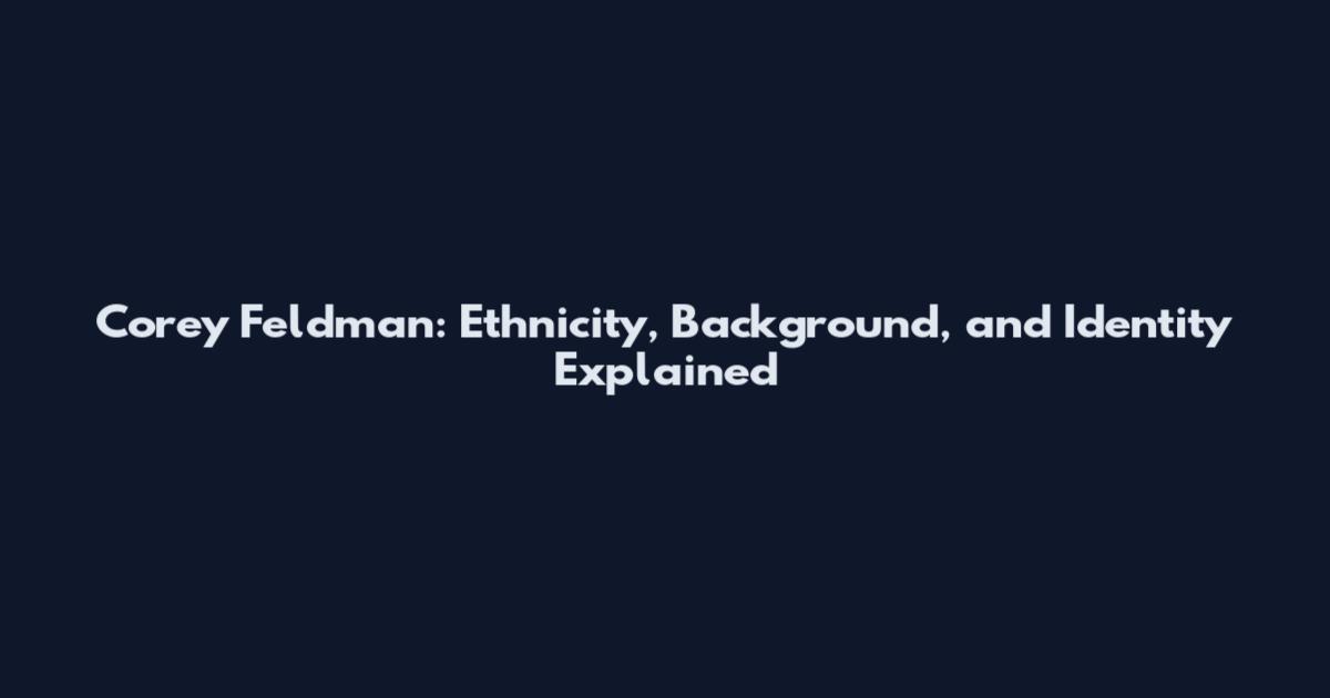 Corey Feldman: Ethnicity, Background, and Identity Explained