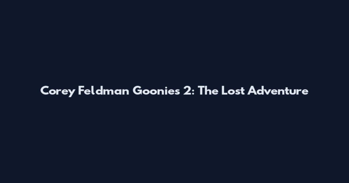 Corey Feldman Goonies 2: The Lost Adventure