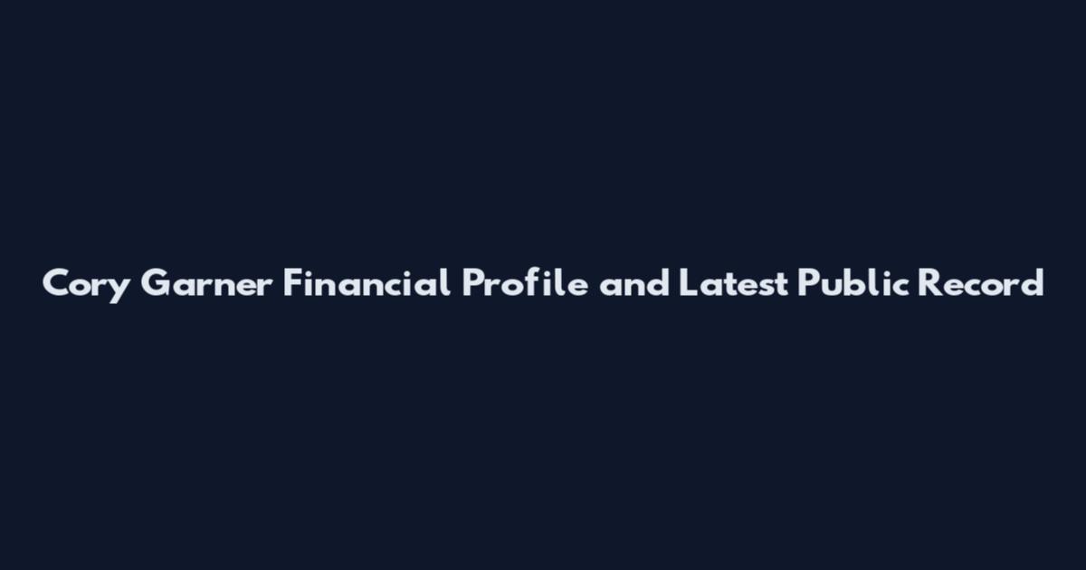 Cory Garner Financial Profile and Latest Public Record