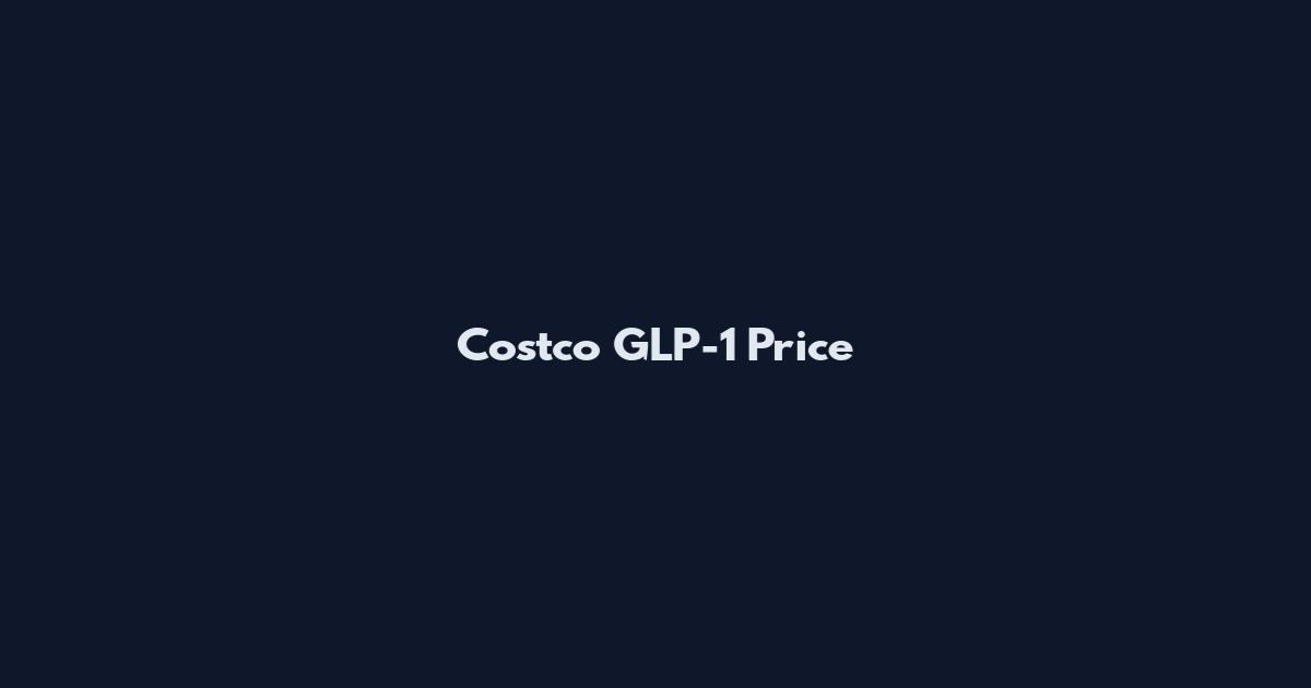 Costco GLP-1 Price