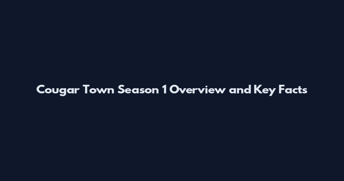 Cougar Town Season 1 Overview and Key Facts