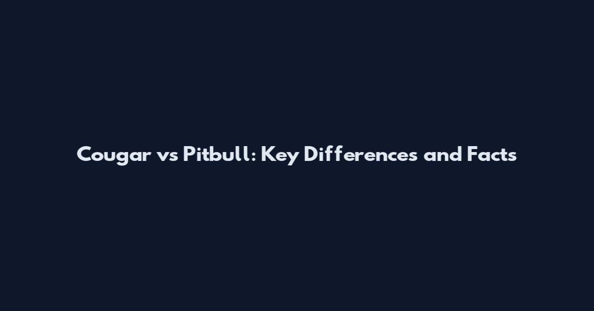 Cougar vs Pitbull: Key Differences and Facts