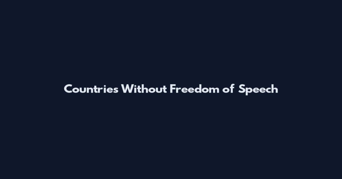 Countries Without Freedom of Speech