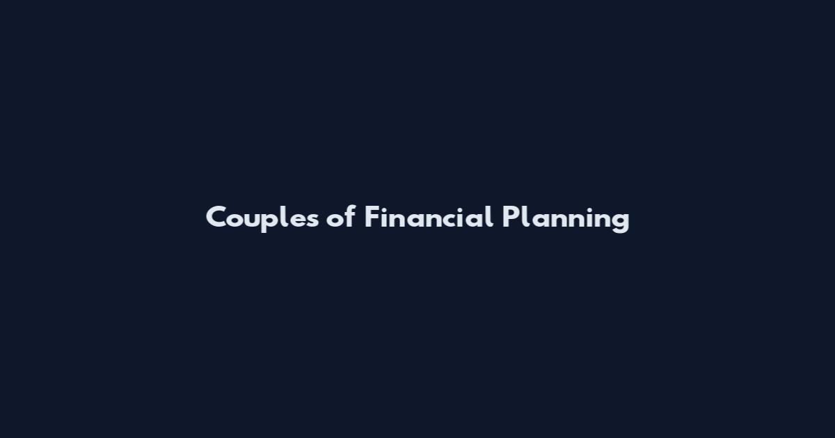 Couples of Financial Planning