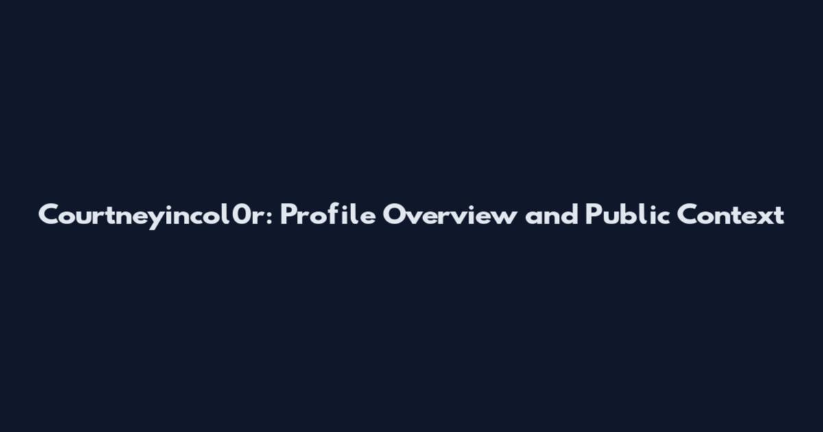 Courtneyincol0r: Profile Overview and Public Context