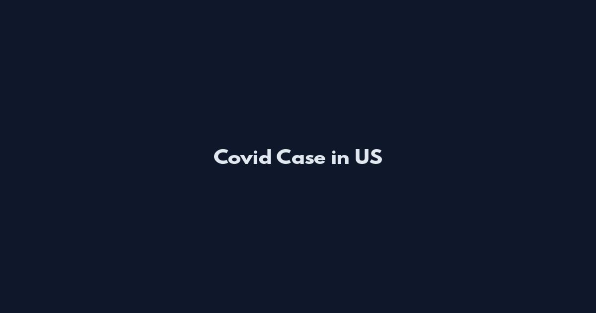 Covid Case in US