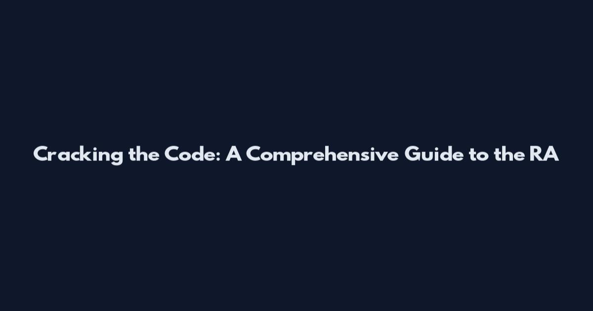 Cracking the Code: A Comprehensive Guide to the RA
