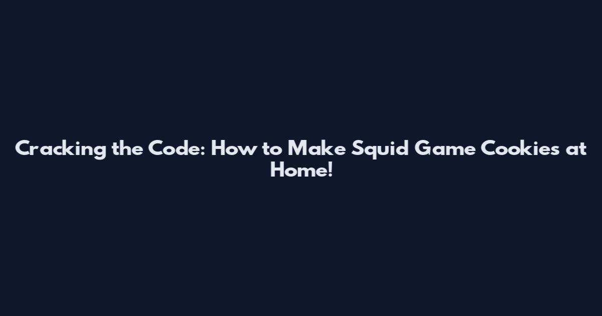 Cracking the Code: How to Make Squid Game Cookies at Home!