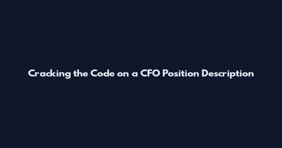 Cracking the Code on a CFO Position Description