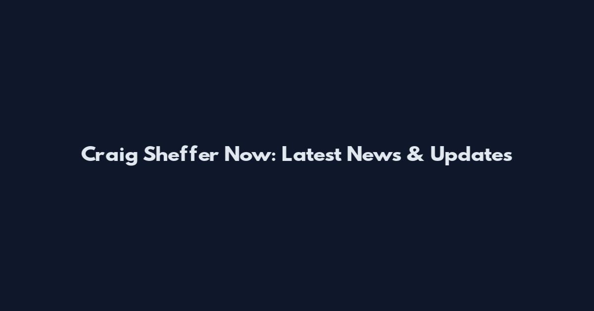 Craig Sheffer Now: Latest News & Updates