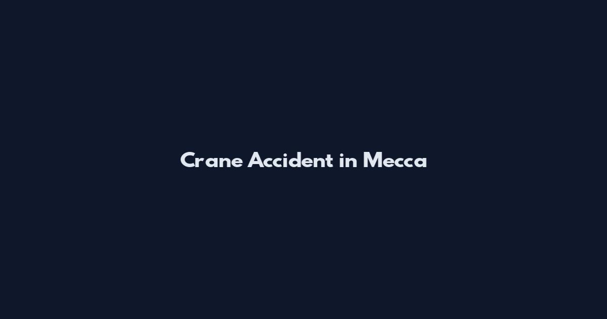 Crane Accident in Mecca