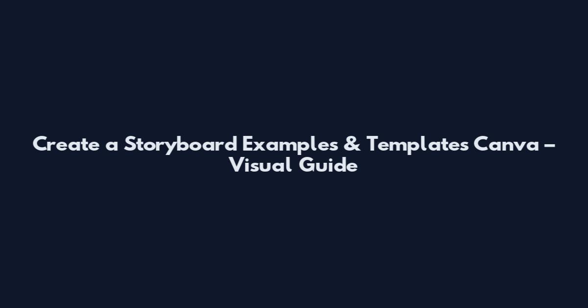Create a Storyboard Examples & Templates Canva – Visual Guide