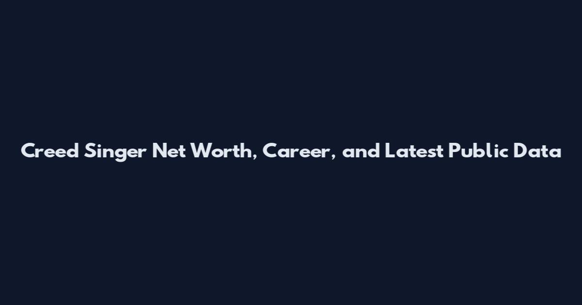 Creed Singer Net Worth, Career, and Latest Public Data