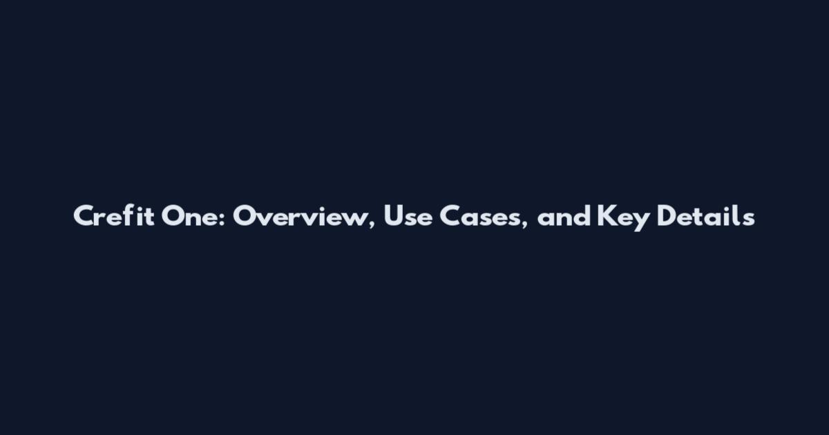 Crefit One: Overview, Use Cases, and Key Details